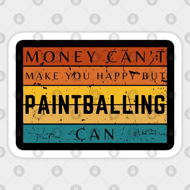 Money Can't Make You Happy But Paintballing Can Sticker by HobbyAndArt